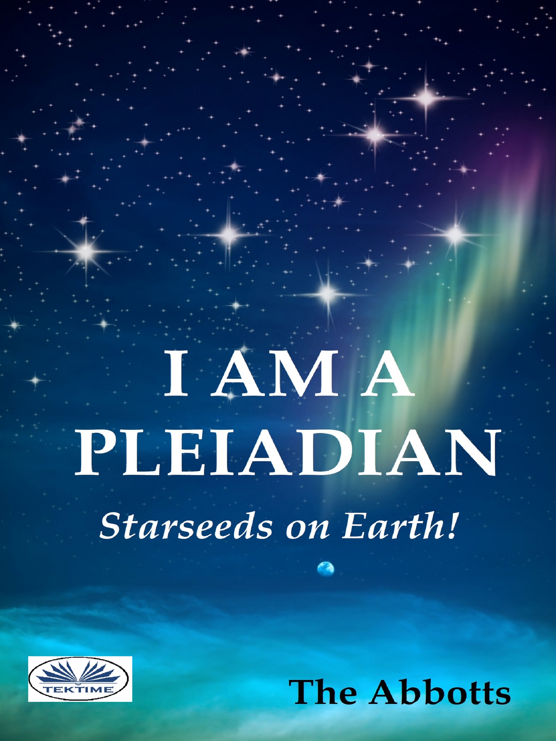 I AM A PLEIADIAN -Starseeds on Earth! 《我是一名昴宿星人——地球上的星之种》